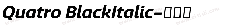 Quatro BlackItalic字体转换